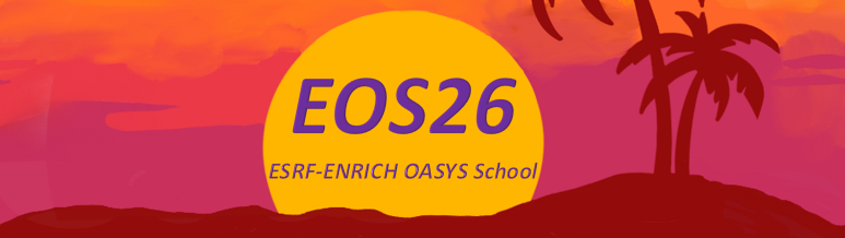 ESRF-ENRICH Oasys School EOS26